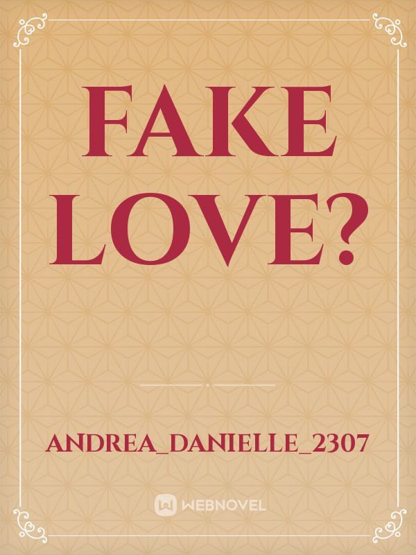Fake love?