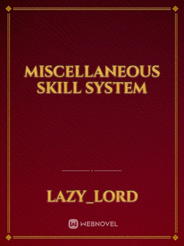 miscellaneous skill system