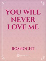 You Will Never Love Me Book