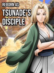 Naruto: Reborn as Tsunade's Disciple Book