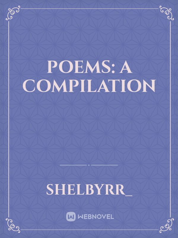 Poems: a compilation