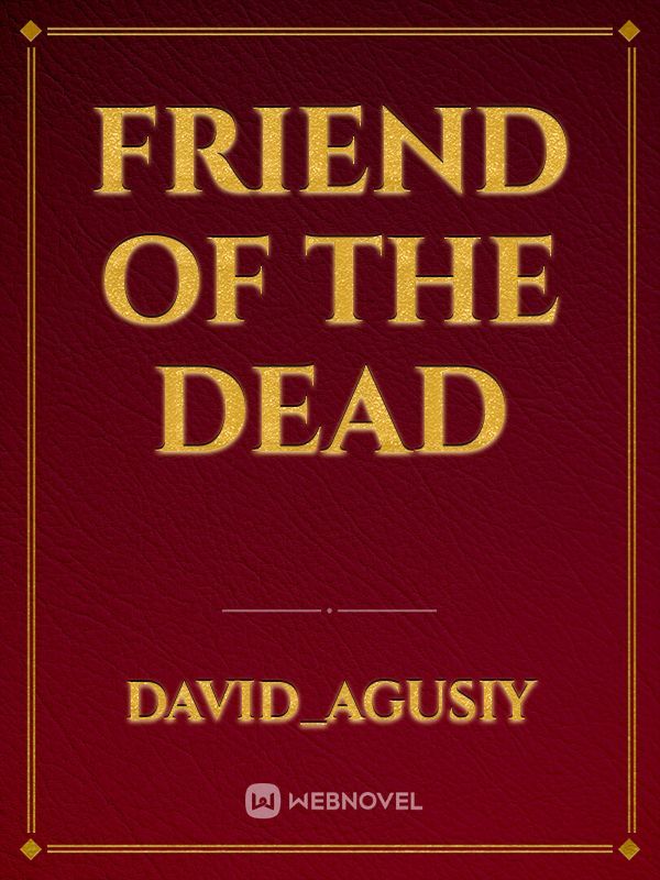 FRIEND OF THE DEAD