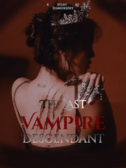The Last Vampire Descendant Book