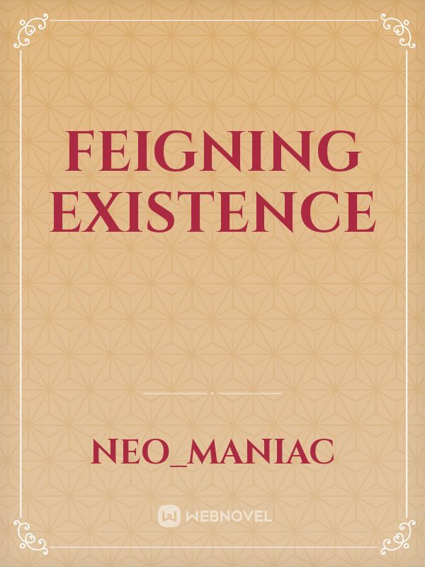 Feigning Existence Book