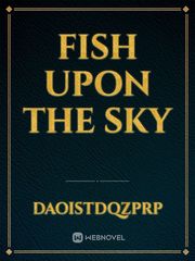 Fish Upon The Sky Book