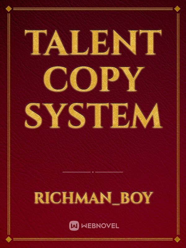 Talent Copy System