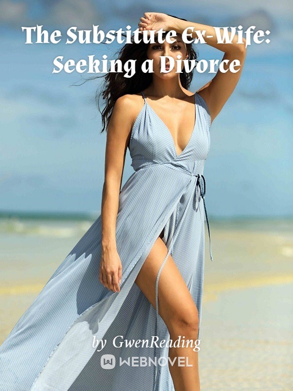 The Substitute Ex-Wife: Seeking a Divorce