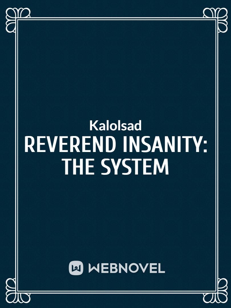 Reverend Insanity: The System