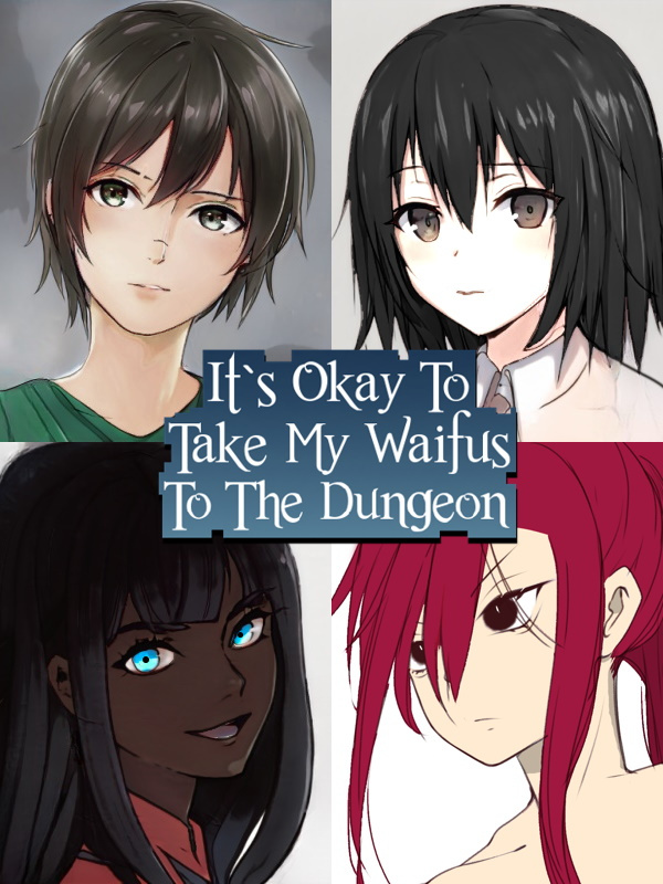 It's Okay To Take My Waifus To The Dungeon Book