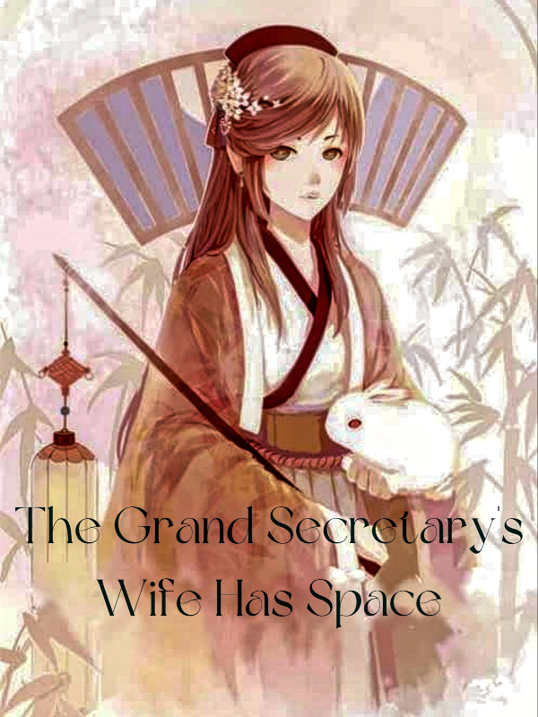 The Grand Secretary's Wife Has Space