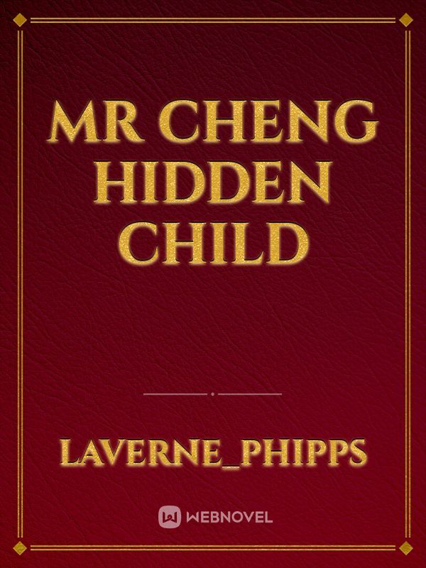 Mr Cheng hidden child