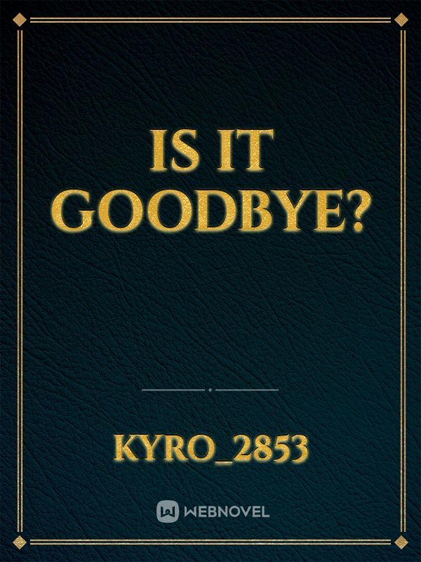 Is It Goodbye? Book