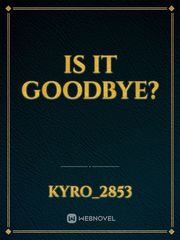 Is It Goodbye? Book