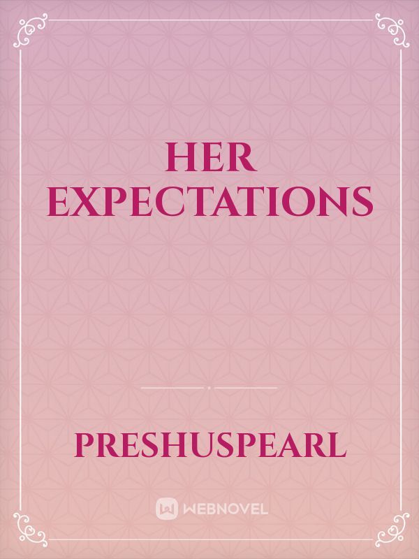 Her expectations