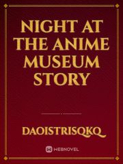 Night at the Anime Museum Story Book
