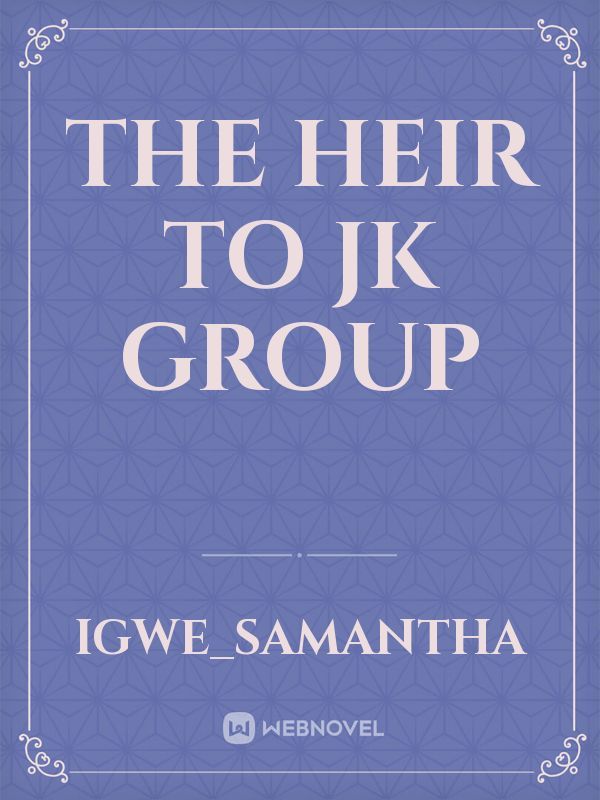 The heir to JK group