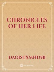 CHRONICLES OF HER LIFE Book