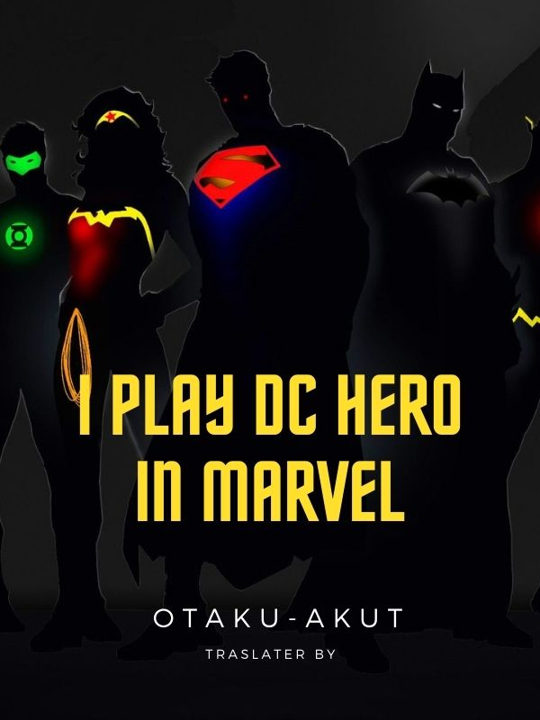 I Play DC Hero In Marvel world