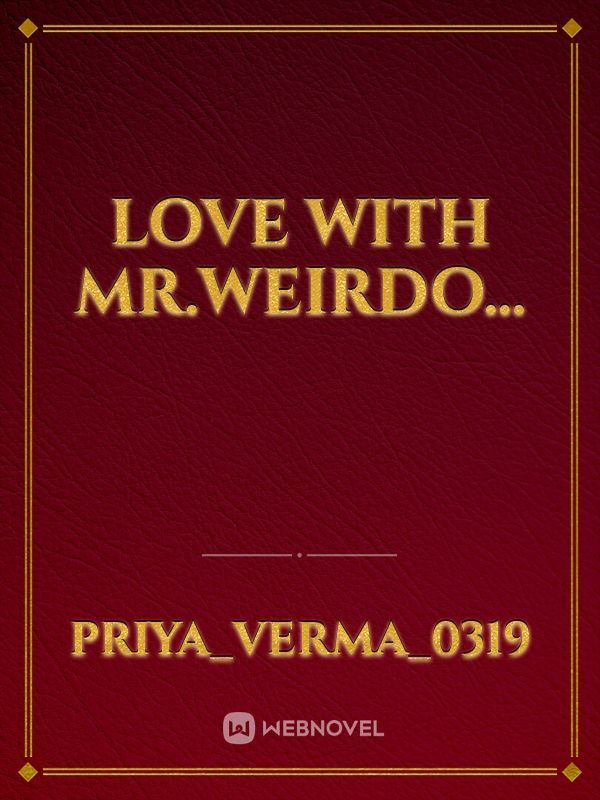 Love With Mr.Weirdo... Book