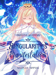 Pristine Academy: Singularity's Manifestation Book