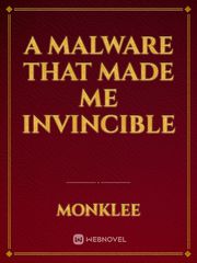 A malware that made me invincible Book