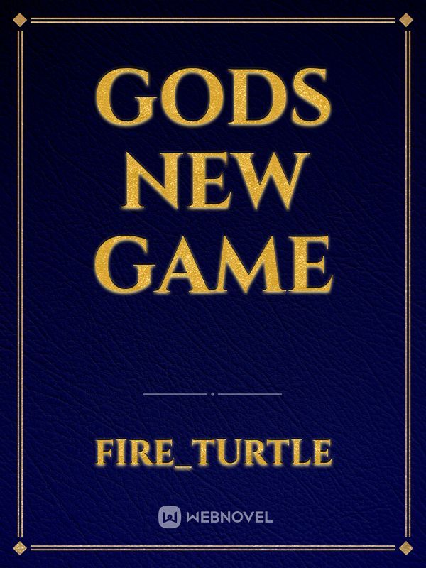 Gods New Game