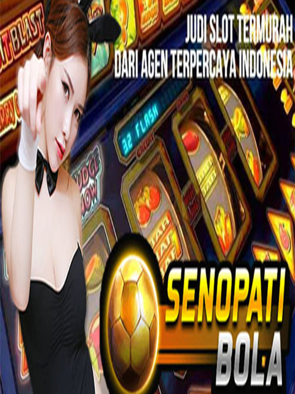 | Situs Judi Slot Deposit Termurah | Senopatibola |