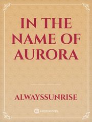 In the Name of Aurora Book