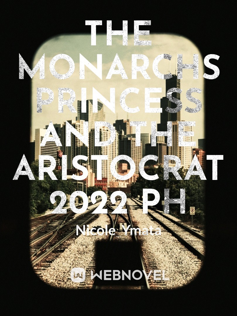 The Monarchs Princess and the Aristocrat 2022 PH Book