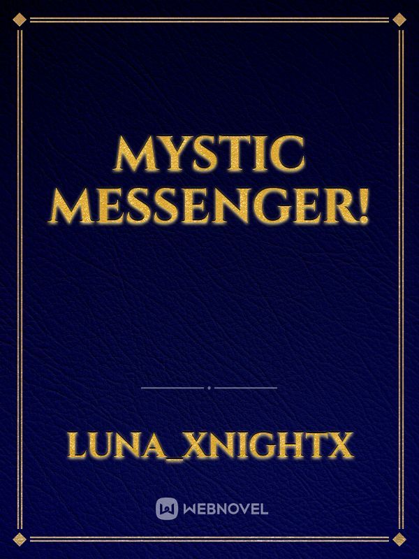 Mystic Messenger!