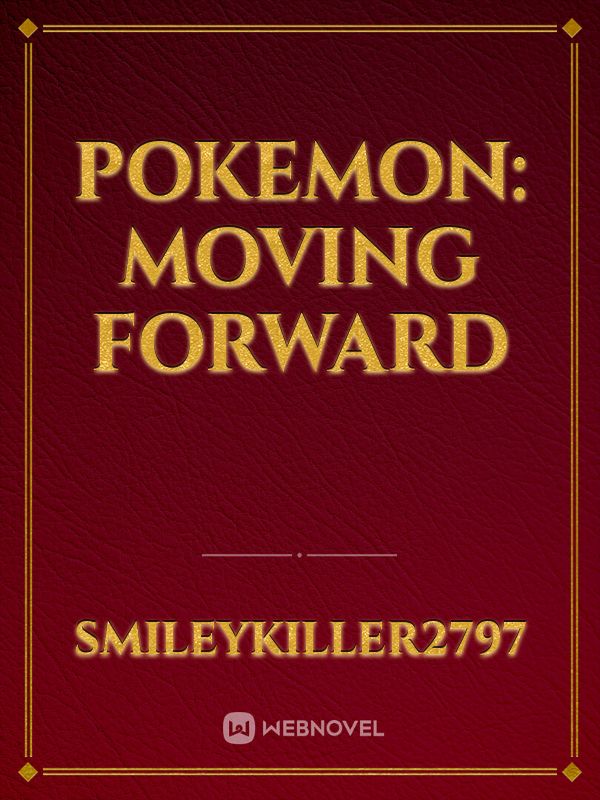 Pokemon: Moving Forward