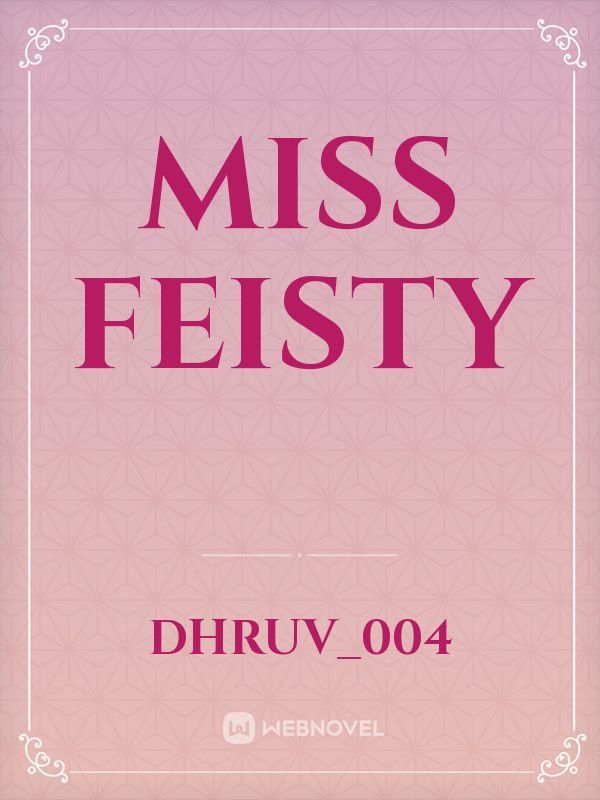 Miss Feisty
