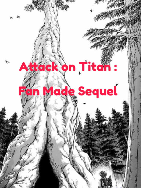 Attack on Titan : Fan-Made Sequel