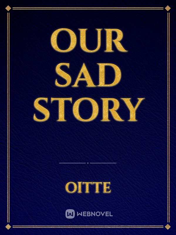 Our sad story Book