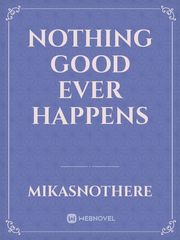 Nothing good ever happens Book
