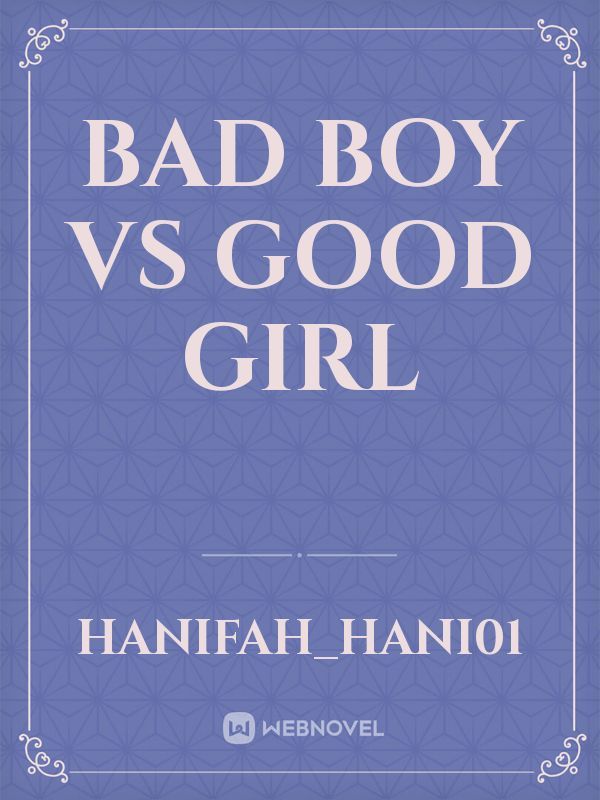 Bad Boy VS Good Girl Book