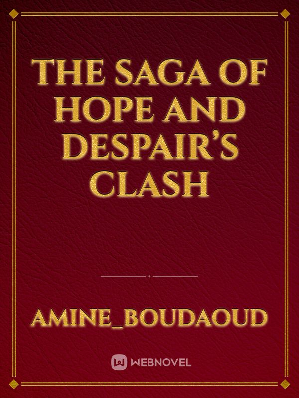 The Saga of Hope and Despair’s Clash Book