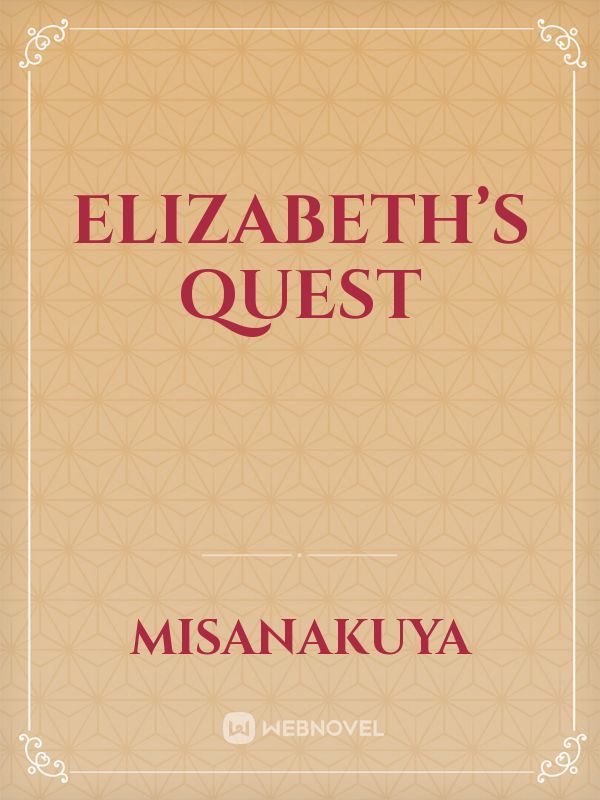 Elizabeth’s Quest