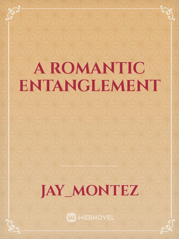 A romantic entanglement