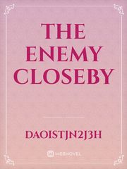 The Enemy Closeby Book