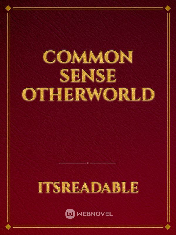 Common Sense Otherworld
