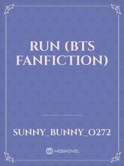 RUN
(BTS FANFICTION) Book