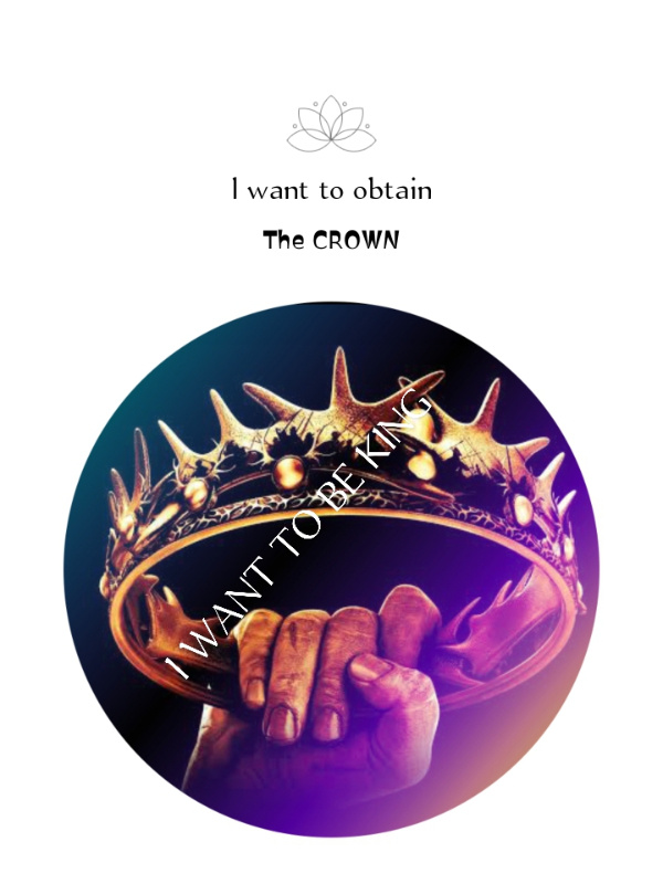 I want to obtain the Crown

I want to be the king of Jinns Book