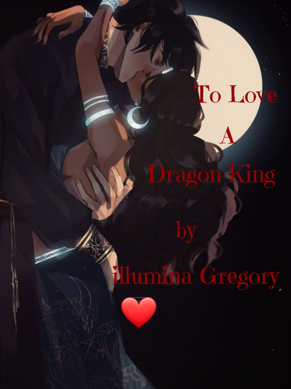 TO LOVE A DRAGON KING. Book