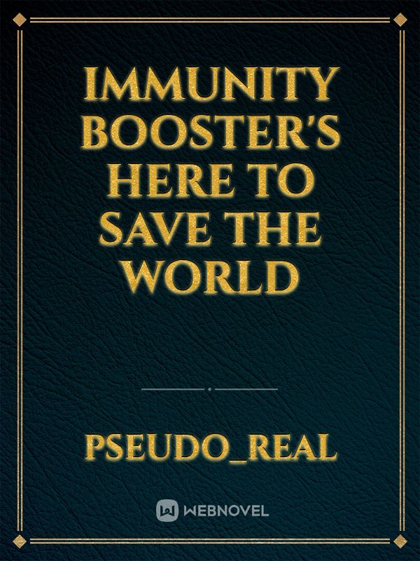 Immunity Booster's here to save the World Book