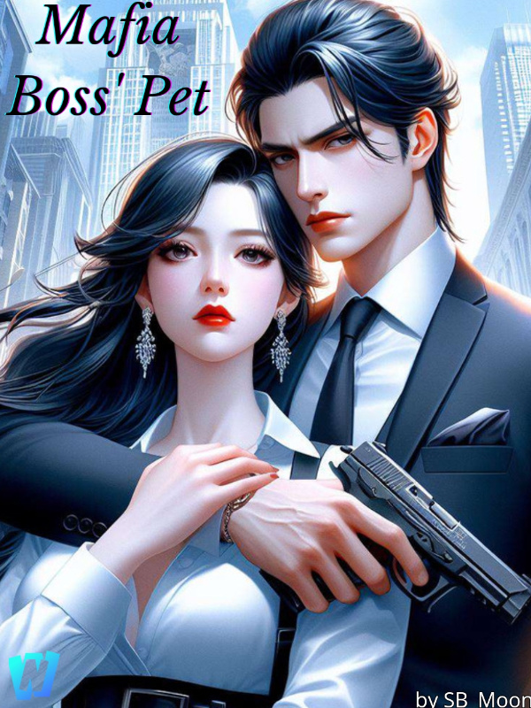Mafia Boss' Pet: Pursuing His Beloved Book