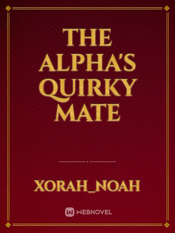 the alpha's quirky mate