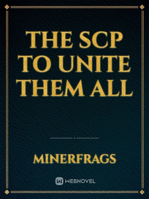 The SCP To Unite Them All