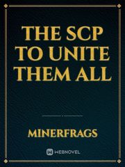 The SCP To Unite Them All Book