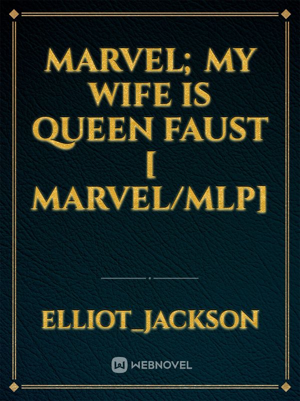 Marvel; My Wife is Queen Faust [ Marvel/Mlp] Book